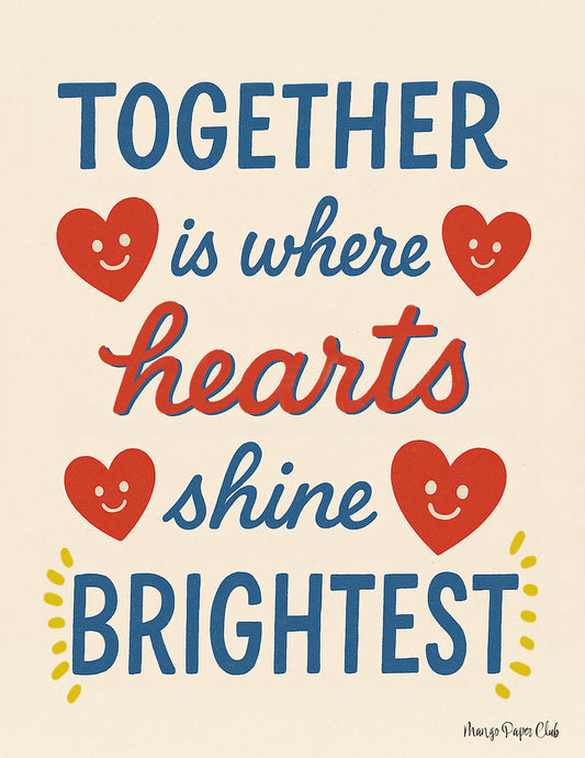 Together is where hearts shine brightest