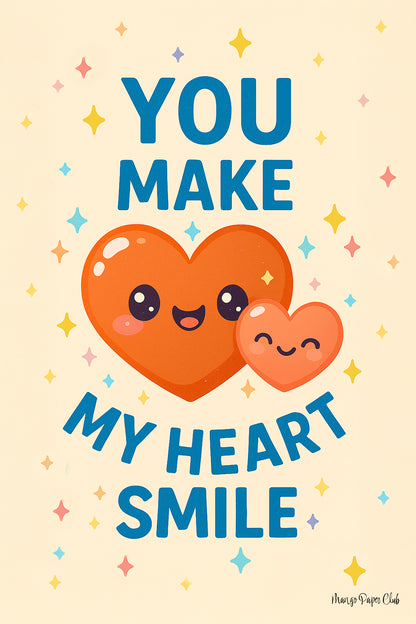 You make my heart smile