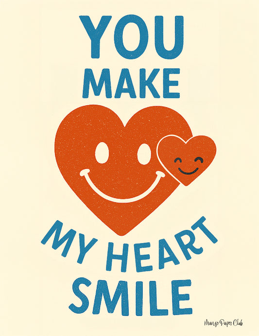 YOU MAKE MY HEART SMILE