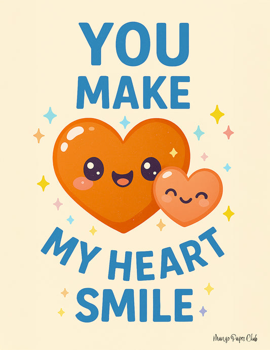 You make my heart smile