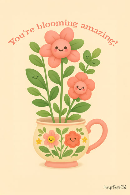 You’re blooming amazing!