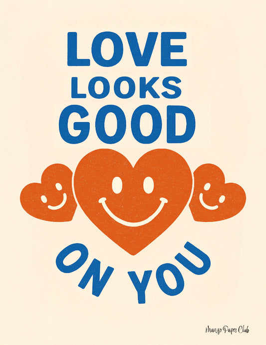 Love Looks Good On You